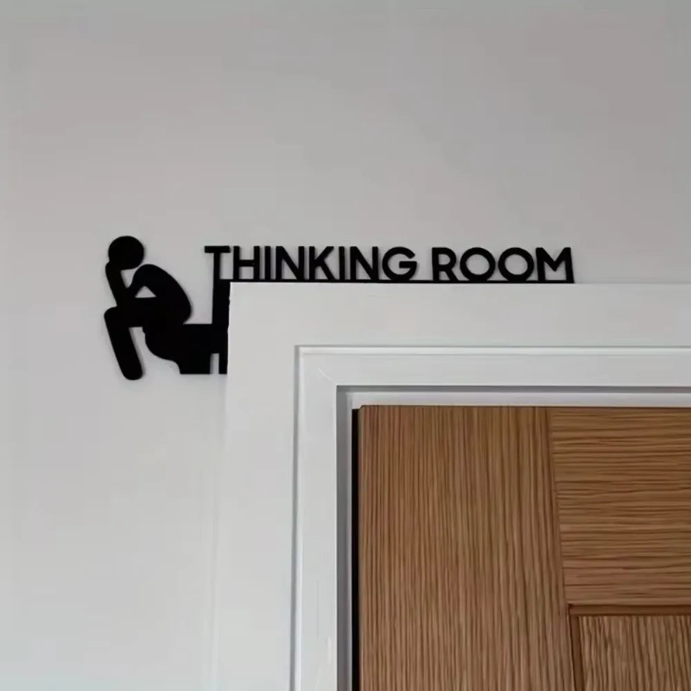 Metal “Thinking Room” Toilet Door Sign