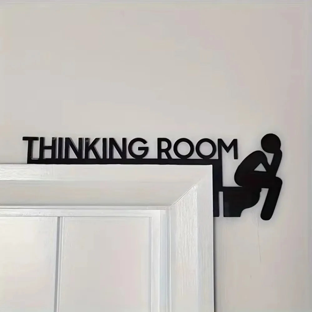Metal “Thinking Room” Toilet Door Sign