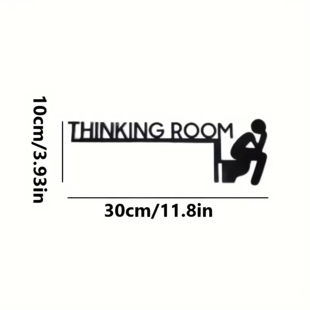 Metal “Thinking Room” Toilet Door Sign
